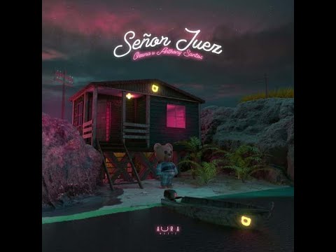 Anthony Santos Feat Ozuna - Senor Juez (Bachata)