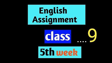 class 9 English assignment|5th week  ইংরেজি এ্যাসাইনমেন্ট নবম শ্রেণি|৫ম সপ্তাহ.  English assignment