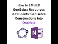 Embed GeoGebra Resources & Constructions into OneNote: Yes, it's THAT EASY!