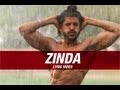 Zinda Lyrical Video Bhaag Milkha Bhaag Farhan Akhtar Siddharth Mahadevan Shankar Ehsaan Loy Zinda Lyrical Video Bhaag Milkha Bhaag Farhan Akhtar Siddharth Mahadevan Shankar Ehsaan Loy