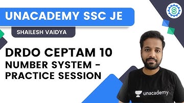 Number System - Practice Session - DRDO CEPTAM 10 | Shailesh Vaidya