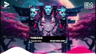 [Music Hot Tik Tok] Tamada - Japandee Remix | Nhạc Nền Remix TikTok 2023 - Phần 17