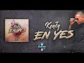 Kenty  en yes audio officiel