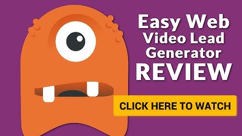 Easy Web Video Lead Generator Review