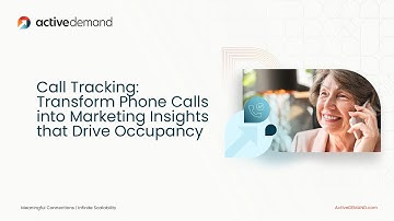 ActiveDEMAND Call Tracking: Transform Phone Calls into Marketing Insights that Drive Occupancy