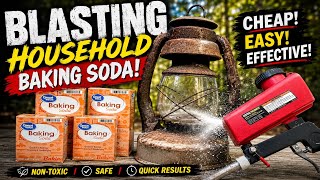 Soda Blasting with REGULAR Baking Soda - Vintage lantern - Cheap Harbor Freight Blaster