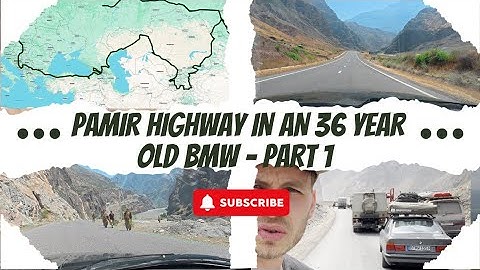 Escape to the East - Episode 14 - Dushanbe to Khorog: Into the Pamirs in a classic BMW