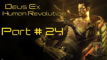Deus Ex Human Revolution Playthrough Part 24 - Finding Isaias Sandoval