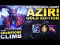 A LOT OF IMPROVEMENTS! AZIR! - The Champions Climb: Gold| League of Legends