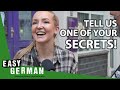 Tell Us One of Your Secrets! | Easy German 356