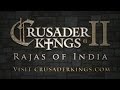 Crusader Kings II: Rajas of India - Reveal Teaser