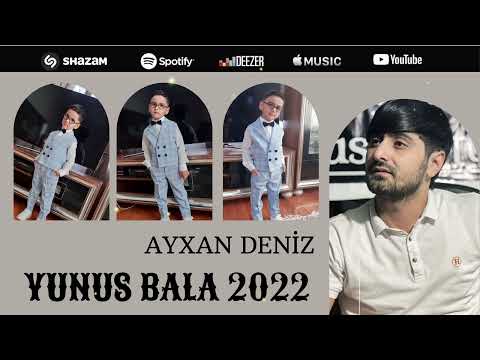 Ayxan Deniz - Yunus Bala 2022 (Official Audio)