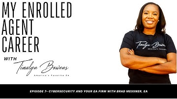 Cybersecurity and Your Enrolled Agent Firm with Brad Messner, EA