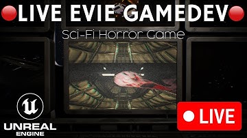 🔴LIVE - Developing My Dream Sci-Fi Horror Indie Game in Unreal Engine 5