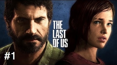 The Last of Us - Playthrough Part 1 - No Commentary/Uncut (HD PS3 Gameplay)
