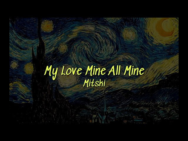 Mitski - My Love Mine All Mine[Lyric] class=