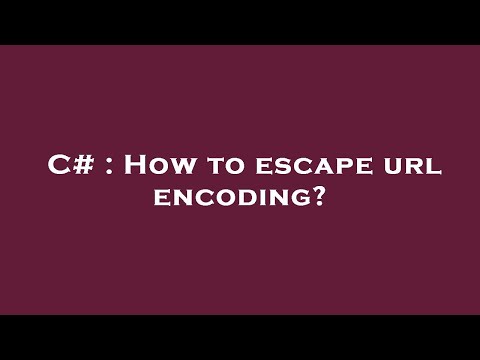 C# : How to escape url encoding?