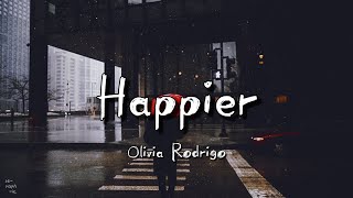 Happier (Lirik) - Olivia Rodrigo