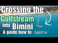 Cross the gulf stream at your own peril   a guide to sailing to bimini bahamas s6 ep14 svev