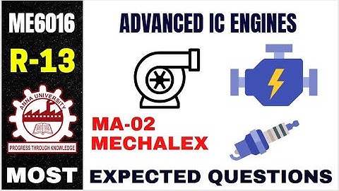 ME6016 | ADVANCED IC ENGINES | R13 | IMPORTANT TOPICS | MECHALEX | ANNAUNIVERSITY | MECHANICAL