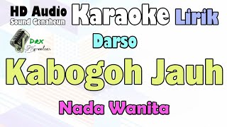 Kabogoh Jauh - Darso | Karaoke Lirik Nada Wanita