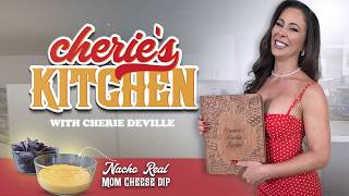 Cherie’s Kitchen | Nacho Real Mom Cheese Dip