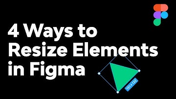 4 Ways to Resize Elements in Figma