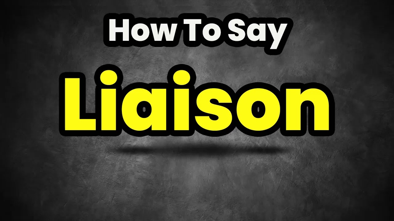 How To Pronounce Liaison? (CORRECTLY) Meaning & Pronunciation