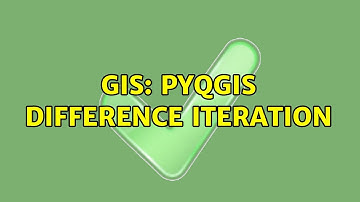 GIS: PyQgis difference iteration (2 Solutions!!)