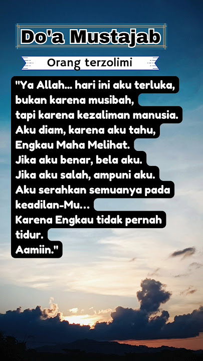 doa mustajab orang yang dizalimi || isi doa orang yang dizalimi || doa orang terzalimi dan tersakiti