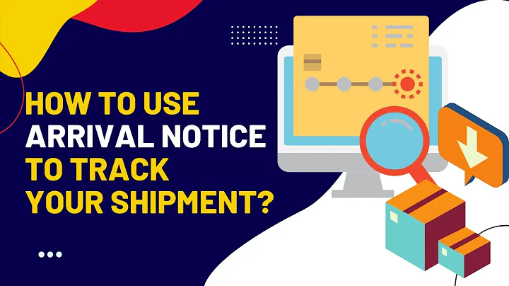 Track Your Shipment with Arrival Notice