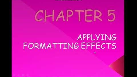 Class 6th || Computers || Chapter-5 || Applying Formatting Effects