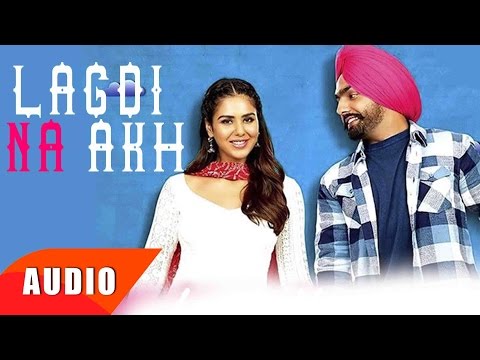 Lagdi Na Akh ( Audio) | Nikka Zaildar | Ammy Virk | Sonam Bajwa | Speed Records