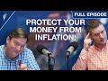 How to Protect Your Money from Inflation!