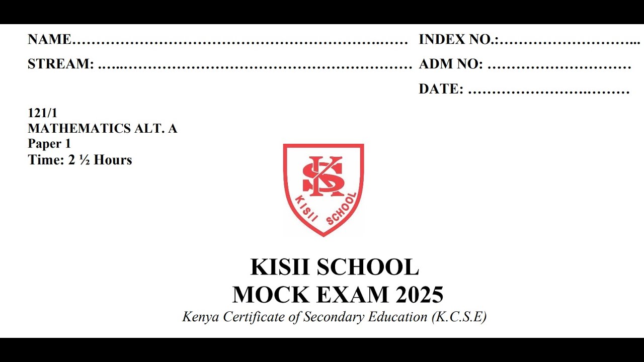 KISII SCHOOL MOCK, MATHEMATICS PAPER 1SECTION 2 2025