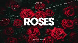 SAINt JHN - ROSES (Xsteer VIP Mix)