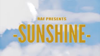 RAF! - SUNSHINE Ft. Dillagent (Prod. By M.L.J. Tha Beatmaker) (Official Visualizer)