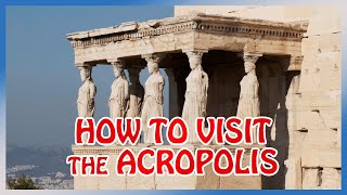 The ACROPOLIS of Athens : Everything you need to know