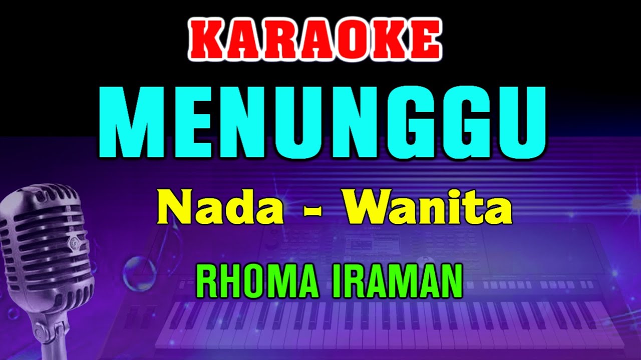 MENUNGGU - KARAOKE Nada Wanita | Rhoma Irama || Dangdut Lawas