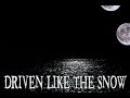 The sisters of mercy driven like the snow