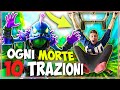 OGNI MORTE SU FORTNITE FACCIO 10 TRAZIONI !!