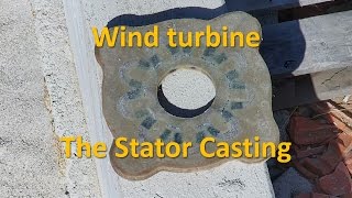 DIY 1kW HAWT Wind turbine [Part 3] - Casting the stator