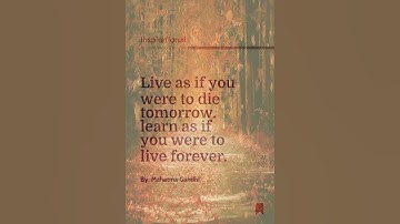 Live As If You Were To Die Tomorrow. Learn As... | Inspirational Quote By The Author Mahatma Gandhi