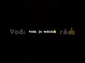 Voda je mokrá👍