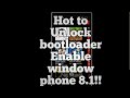 How to  Unlock Bootloader and Enable root access wp8.1 update to windows 10 mobile