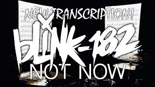 New Drum Transcription: BLINK-182 - NOT NOW