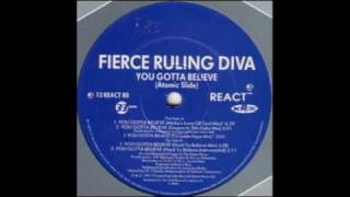 Fierce Ruling Diva - You Gotta Believe (Turntable Hype Mix)