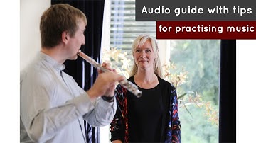 Audio guide with general tips for practising music with the Alexander Technique