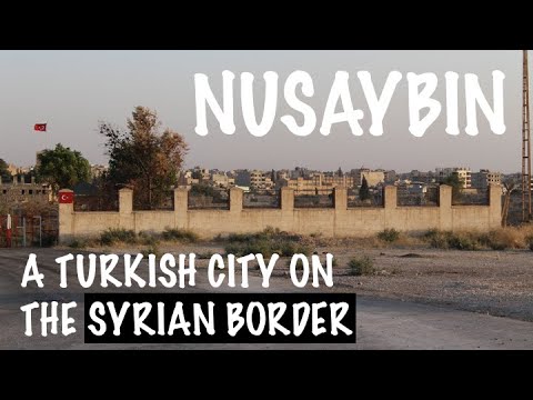 Nusaybin - A Turkish City on The Syrian Border