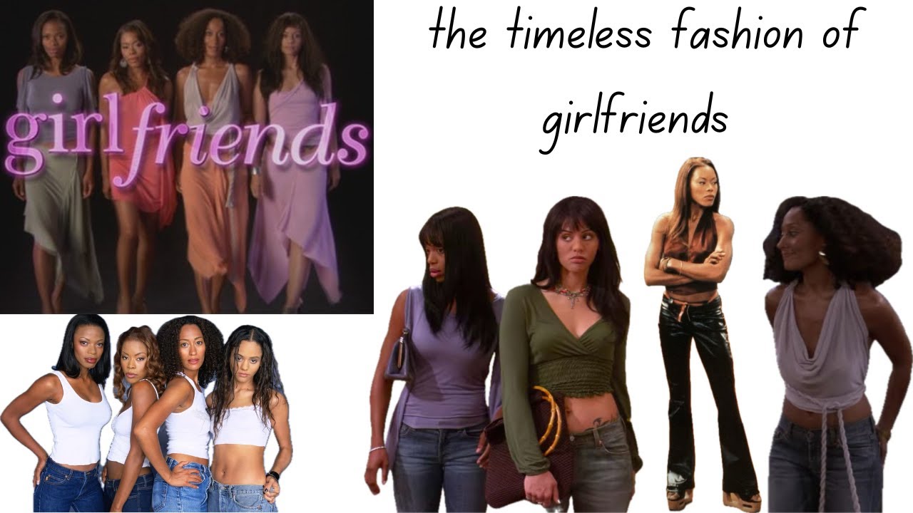 the timeless fashion of girlfriends - a fashion breakdown - YouTube